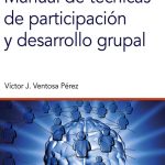 Manual de técnicas de participación y desarrollo grupal A